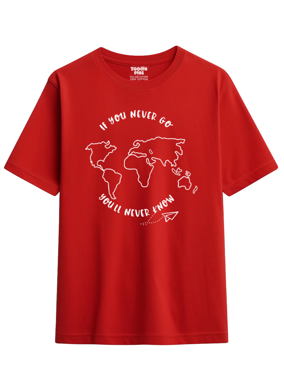 If you never go you'll never  know Plus Size T-Shirt - Image 4